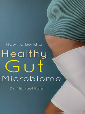 cover image of How to Build a Healthy Gut Microbiome